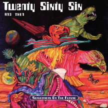 TWENTY SIXTY SIX AND THEN - REFLECTIONS ON THE FUTURE [CD]