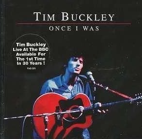 BUCKLEY TIM - BUCKLEY TIM - ONCE I WAS