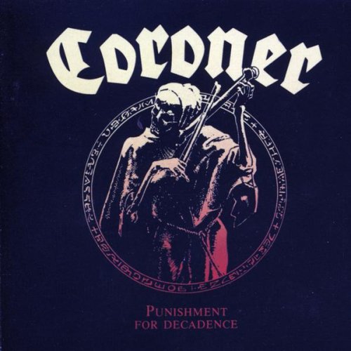 CORONER - PUNISHMENT FOR DECADENCE