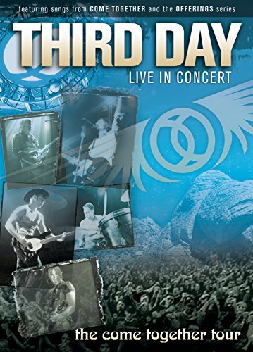 THIRD DAY: LIVE IN CONCERT - THE COME TOGETHER TOUR [IMPORT]