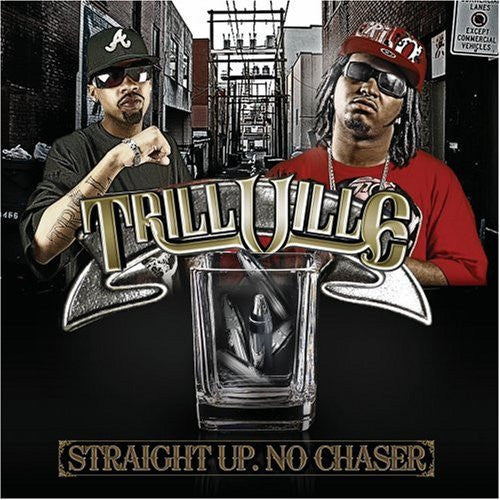 TRILLVILLE  - STRAIGHT UP NO CHASER