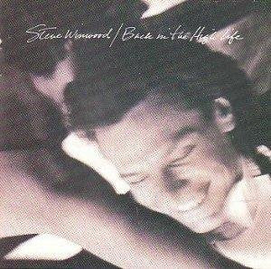 STEVE WINWOOD - BACK IN THE HIGH LIFE