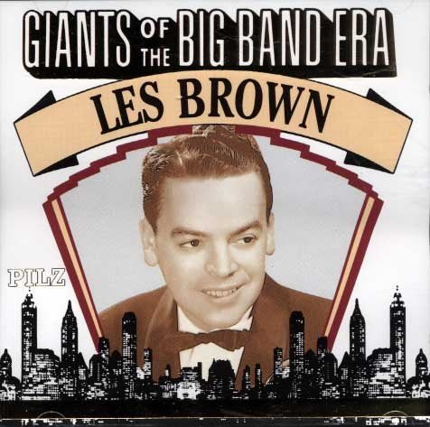 BROWN, LES - GIANTS OF THE BIG BAND ERA