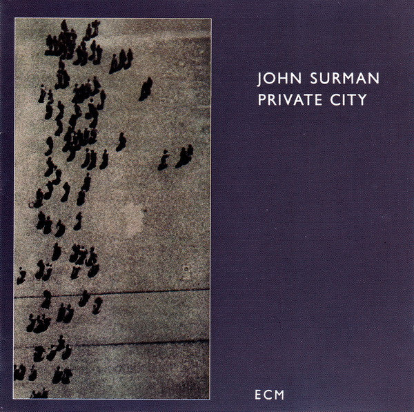 SURMAN, JOHN  - PRIVATE CITY