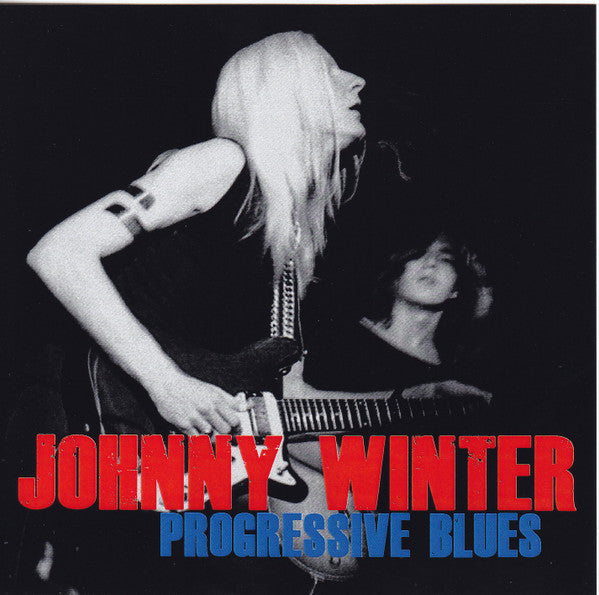 WINTER, JOHNNY  - PROGRESSIVE BLUES