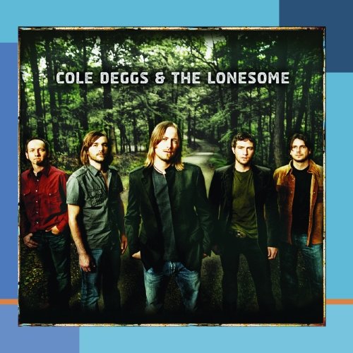 DEGGS, COLE AND THE LONESOME - COLE DEGGS A/T LONESOME