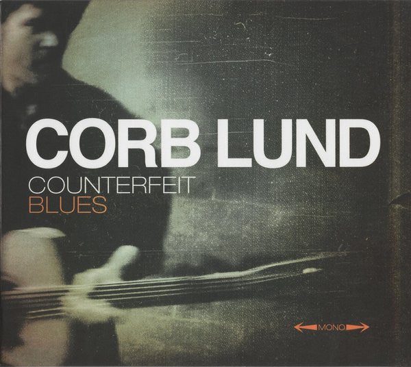 LUND, CORB  - COUNTERFEIT BLUES (W/DVD)