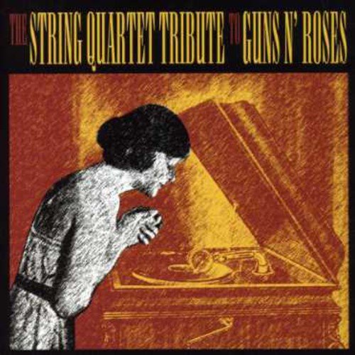 VARIOUS ARTISTS - THE STRING QUARTET TRIBUTE TO GUNS N ROSES