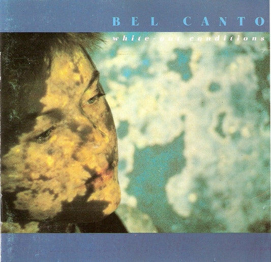 BEL CANTO  - WHITE-OUT CONDITIONS