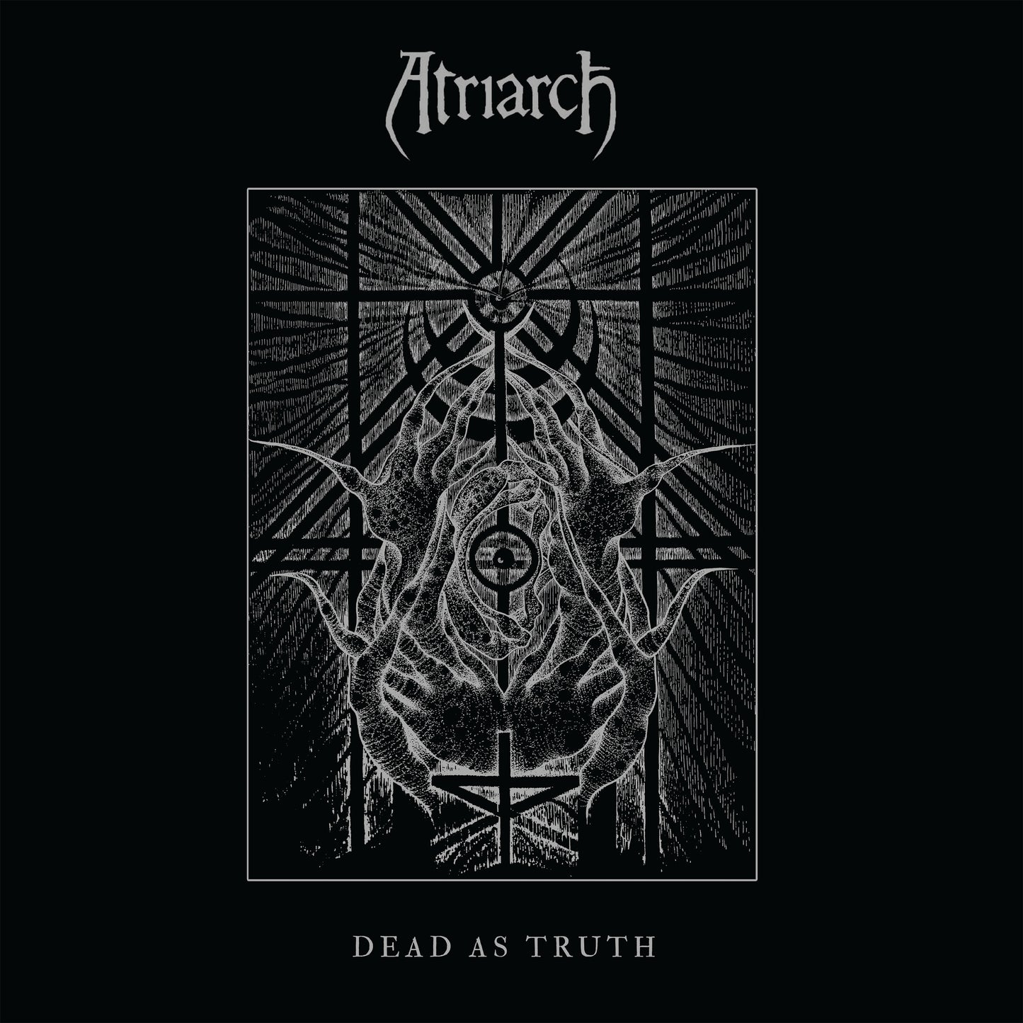 ATRIARCH  - DEAD AS TRUTH
