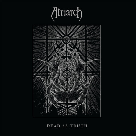 ATRIARCH  - DEAD AS TRUTH
