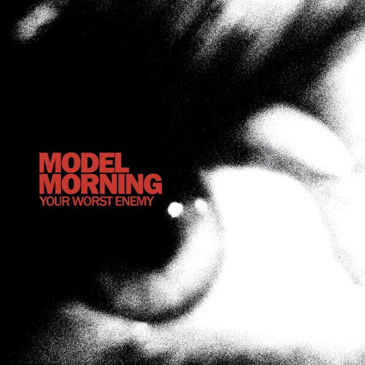 MODEL MORNING  - YOUR WORST ENEMY
