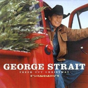 STRAIT, GEORGE  - FRESH CUT CHRISTMAS BY GEORGE STRAIT (AUDIO CD)