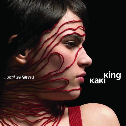 KAKI KING - UNTIL WE FELT RED