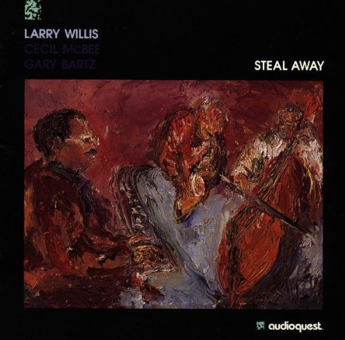 WILLIS, LARRY - STEAL AWAY