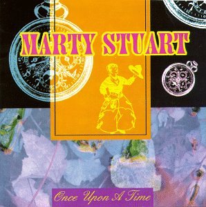 STUART, MARTY  - ONCE UPON A TIME