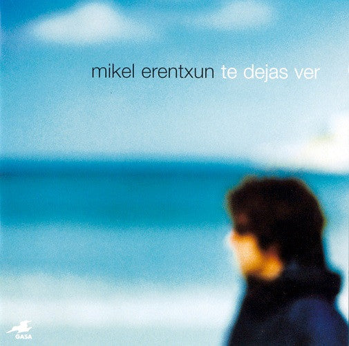 ERENTXUN, MIKEL  - TE DEJAS VER (LATIN)