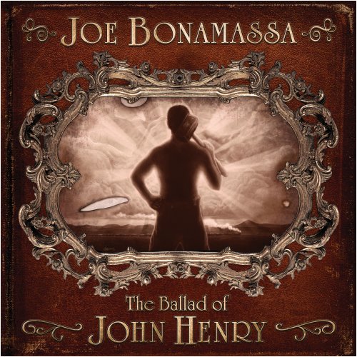 BONAMASSA, JOE - BALLAD OF JOHN HENRY