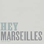 HEY MARSEILLES - LINES WE TRACE