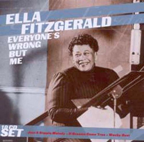 ELLA FITZGERALD - EVERYONE'S WRONG BUT ME