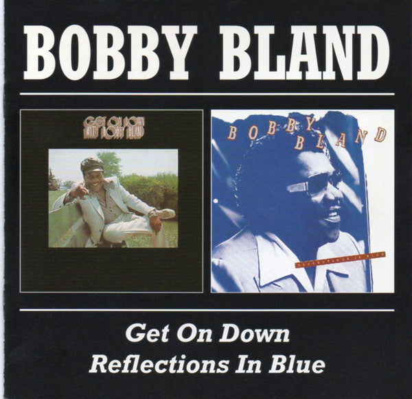 BLAND, BOBBY  - GET ON DOWN/REFLECTIONS IN BLUES