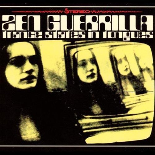 ZEN GUERRILLA - TRANCE STATES IN TONGUES