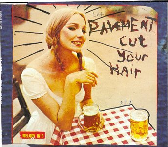 PAVEMENT - CUT YOUR HAIR