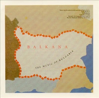 BALKANA - MUSIC OF BULGARIA