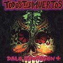 TODOS TUS MUERTOS  - DALE ABORIGENT