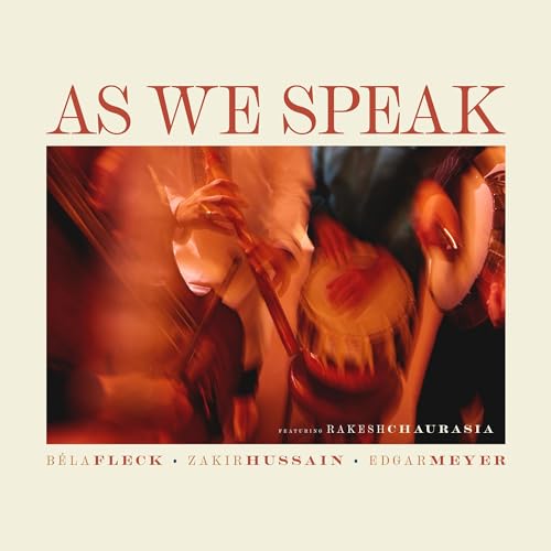BELA FLECK, ZAKIR HUSSAIN, EDGAR MEYER, FEAT. RAKE - AS WE SPEAK (VINYL)