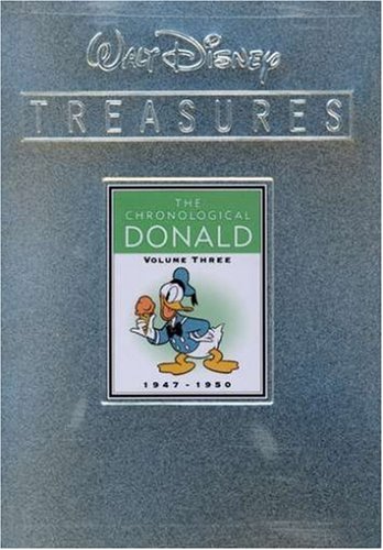 WALT DISNEY TREASURES: THE CHRONOLOGICAL DONALD - VOLUME THREE: 1947 - 1950