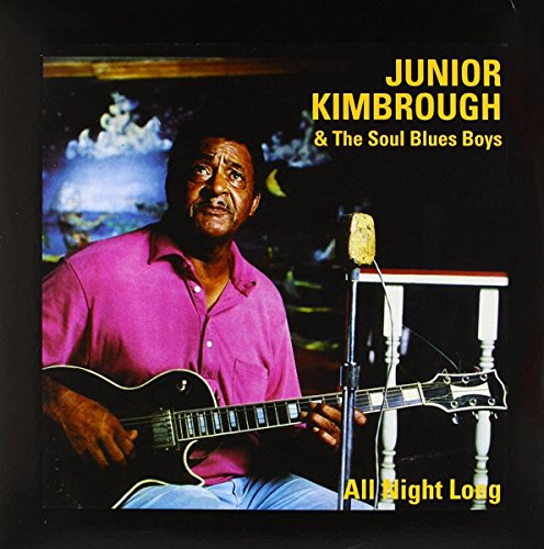 JUNIOR KIMBROUGH & SOUL BLUES - ALL NIGHT LONG