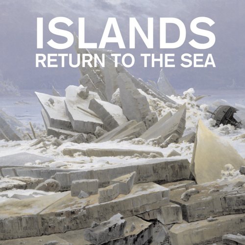 ISLANDS - RETURN TO THE SEA