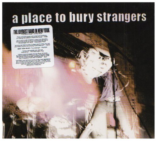 A PLACE TO BURY STRANGERS  - ST