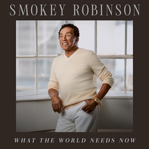 SMOKEY ROBINSON - WHAT THE WORLD NEEDS NOW (VINYL)