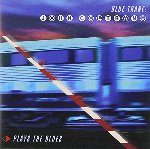 JOHN COLTRANE - BLUE TRANE: JOHN COLTRANE PLAYS THE BLUES