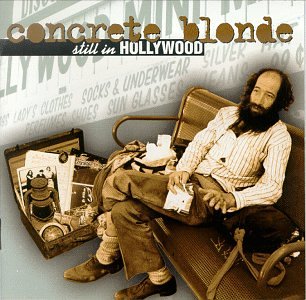 CONCRETE BLONDE - STILL IN HOLLYWOOD