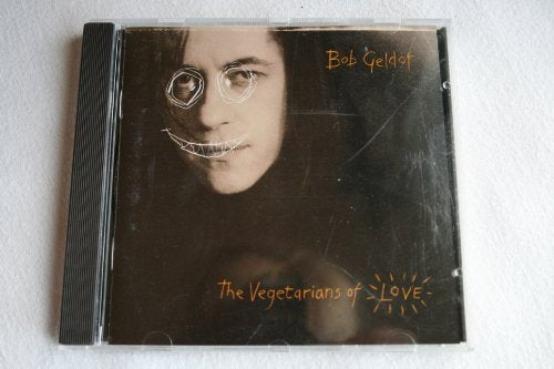 GELDOF, BOB - VEGETARIANS OF LOVE