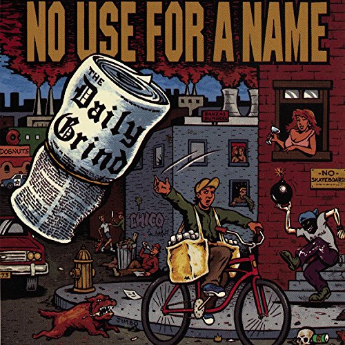 NO USE FOR A NAME - DAILY GRIND