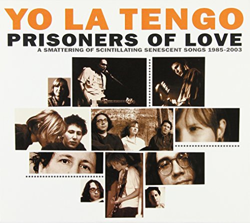 YO LA TENGO - PRISONERS OF LOVE: A SMATTERING OF SCINTILLATING SENESCENT SONGS 19852003 + A SMATTERING OF OUTTAKES AND RARITIES. 1986-2002 LIMITED EDITION 3CD SET