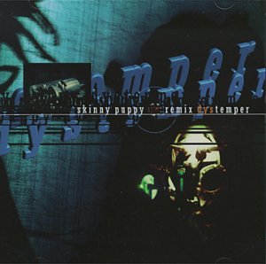 SKINNY PUPPY - REMIX DYS TEMPER