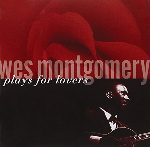 MONTGOMERY,WES - PLAYS FOR LOVERS (CD)