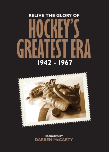 HOCKEY'S GREATEST ERA 1942-1967