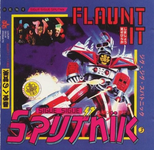 SIGUE SIGUE SPUTNIK - FLAUNT IT