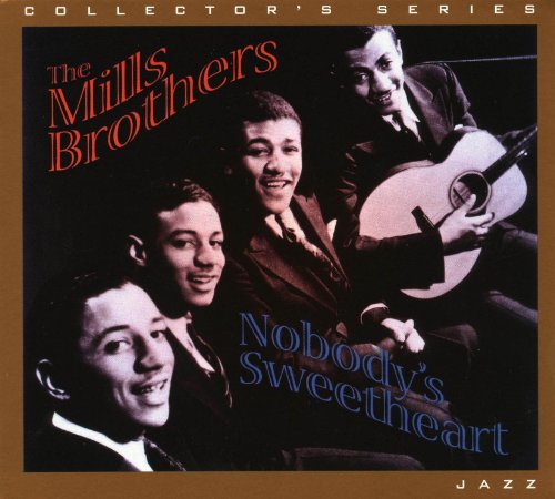 MILLS BROTHERS - NOBODYS SWEETHEART (RM)