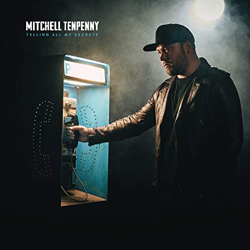 MITCHELL TENPENNY - TELLING ALL MY SECRETS