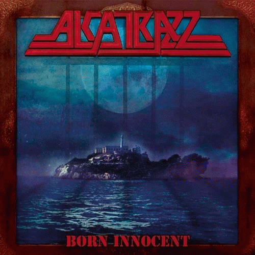 ALCATRAZZ  - BORN INNOCENT