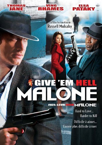 GIVE EM HELL MALONE / FAIS LEUR VOIR MALONE (BILINGUAL)