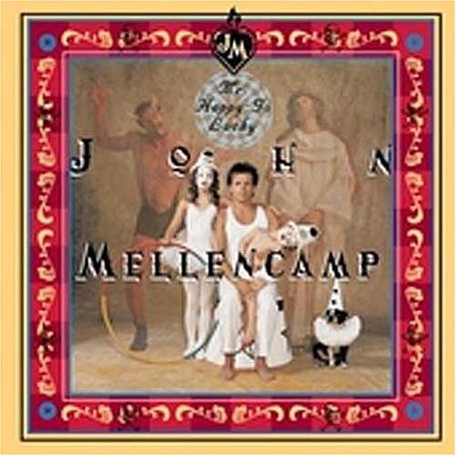 JOHN MELLENCAMP - MR. HAPPY GO LUCKY