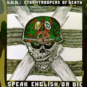 S.O.D.  - SPEAK ENGLISH OR DIE